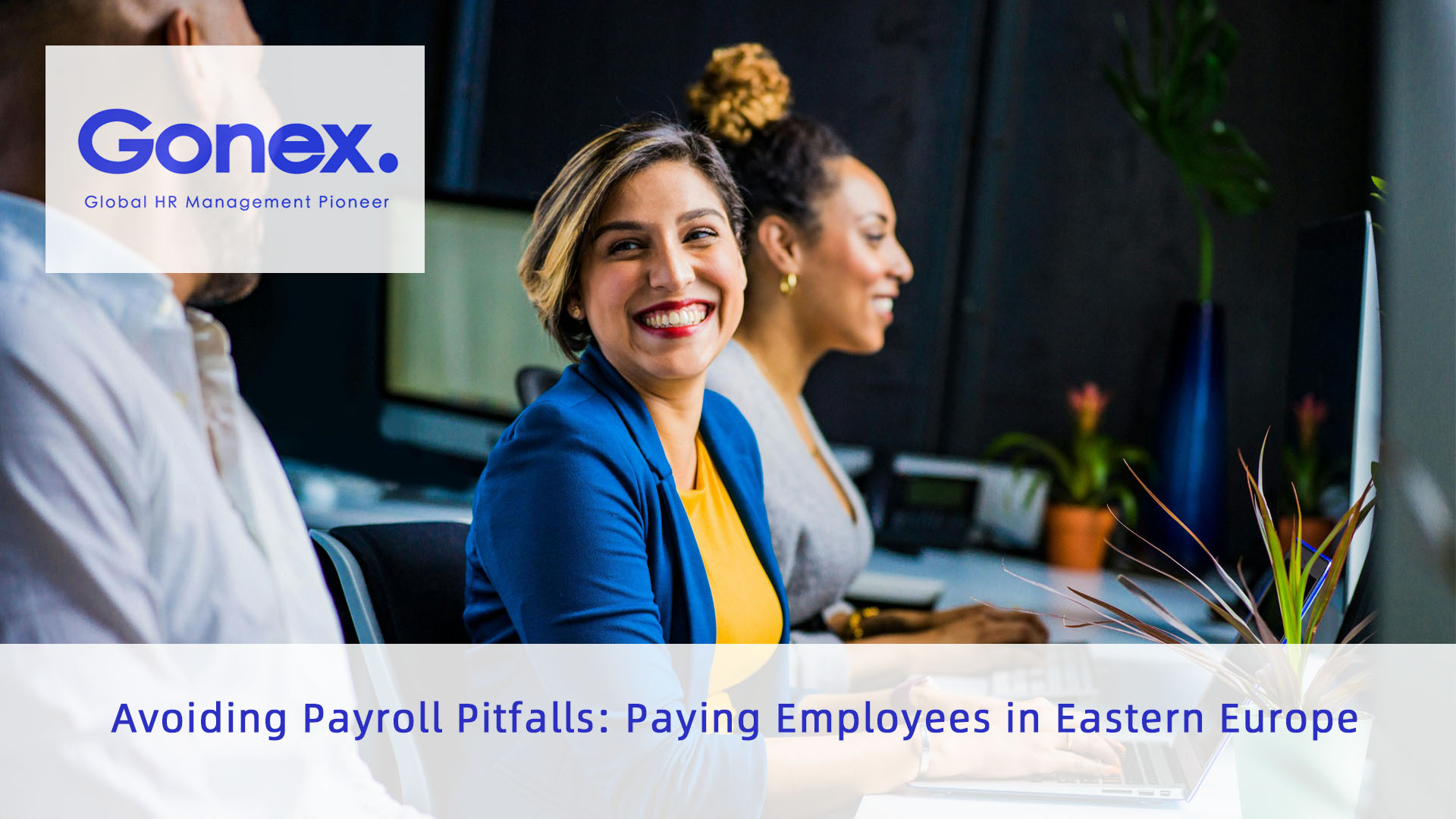 Avoiding Payroll Pitfalls: Paying Employees in Eastern Europe